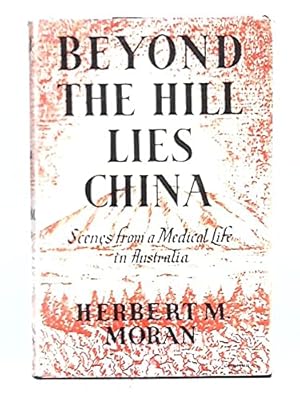 Bild des Verkufers fr Beyond the Hill Lies China zum Verkauf von WeBuyBooks