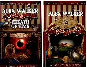 THE ADVENTURES OF ALEX WALKER, 3 Book Set: 1) Alex Walker and the Circus of Secrets; 2) Alex Walk...