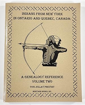 Immagine del venditore per Indians from New York in Ontario and Quebec, Canada. A Genealogy Reference Volume Two [2] venduto da Resource Books, LLC