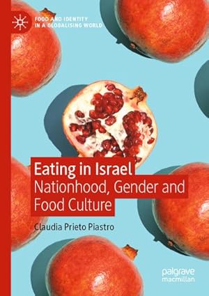 Bild des Verkufers fr Eating in Israel : Nationhood, Gender and Food Culture zum Verkauf von AHA-BUCH GmbH