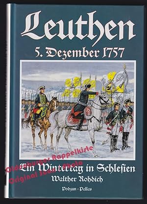 Seller image for Leuthen, 5. Dezember 1757: Ein Wintertag in Schlesien - Rohdich, Walther for sale by Oldenburger Rappelkiste