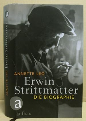 Image du vendeur pour Erwin Strittmatter. Die Biographie. mis en vente par Nicoline Thieme