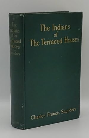 Image du vendeur pour THE INDIANS OF THE TERRACED HOUSES mis en vente par GLOVER'S BOOKERY, ABAA