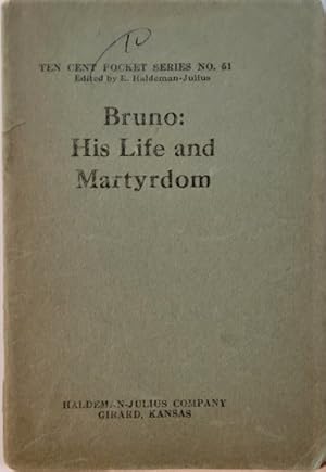 Giordano Bruno: The Story of His Life and Martyrdom 1548-1600