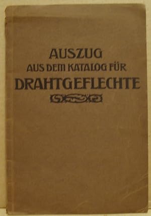 Auszug aus dem Katalog für Drahtgeflechte. Louis Herrmann. Dresden-A-7. Zwickauerstr. 33. Fabrik ...