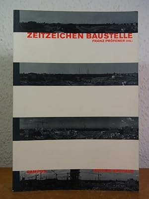 Seller image for Zeitzeichen Baustelle. Realitt, Inszenierung und Metaphorik eines abseitigen Ortes (Edition Bauhaus Band 2) for sale by Antiquariat Weber