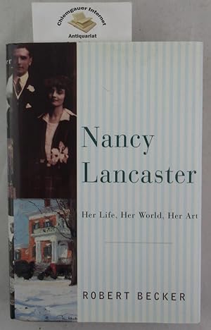 Imagen del vendedor de Nancy Lancaster: Her Life, Her World, Her Art ISBN 10: 0394567919ISBN 13: 9780394567914 a la venta por Chiemgauer Internet Antiquariat GbR