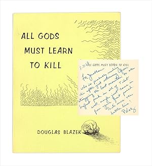 All Gods Must Learn to Kill. (Inscribed)