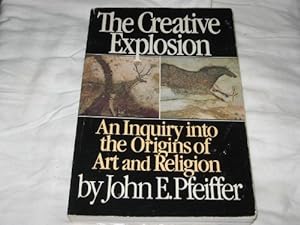 Seller image for The Creative Explosion: An Inquiry into the Origins of Art and Religion for sale by Pieuler Store