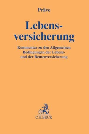 Seller image for Lebensversicherung: Kommentar zu den Allgemeinen Bedingungen der Lebens- und der Rentenversicherung (Gelbe Erluterungsbcher) for sale by getbooks GmbH