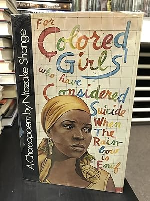 For Colored Girls Who Have Considered Suicide / When the Rainbow is Enuf: A Choreopoem