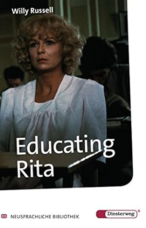 Seller image for Educating Rita: Textbook (Diesterwegs Neusprachliche Bibliothek - Englische Abteilung, Band 209) (Neusprachliche Bibliothek - Englische Abteilung: Sekundarstufe II) for sale by Gabis Bcherlager
