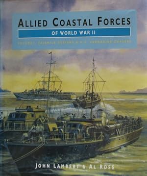 Bild des Verkufers fr ALLIED COASTAL FORCES OF WORLD WAR II - Volume I: Fairmile Designs and US Submarine Chasers zum Verkauf von Jean-Louis Boglio Maritime Books