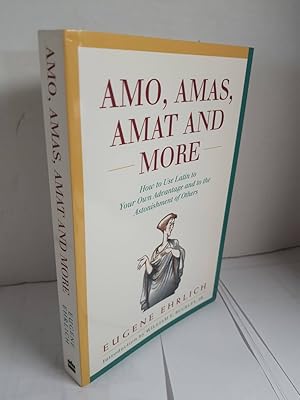 Imagen del vendedor de Amo, Amas, Amat and More a la venta por Hammonds Antiques & Books