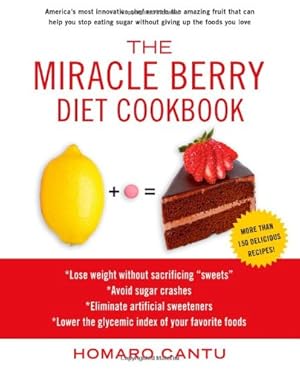Imagen del vendedor de The Miracle Berry Diet Cookbook a la venta por Pieuler Store