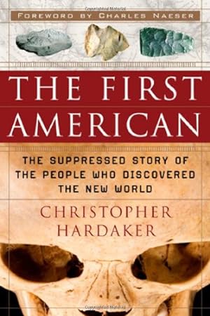 Seller image for The First American: The Suppressed Story of the People Who Discovered the New World for sale by Pieuler Store