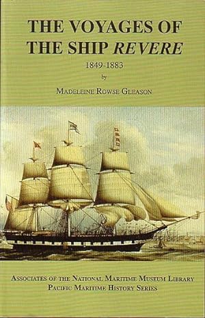 Bild des Verkufers fr THE VOYAGES OF THE SHIP REVERE 1849-1883 zum Verkauf von Jean-Louis Boglio Maritime Books