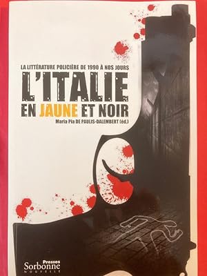 Seller image for L'Italie en jaune et noir. La Littrature Policire de 1990  nous Jours. for sale by Plurabelle Books Ltd