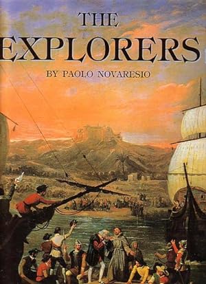 Seller image for THE EXPLORERS - From the Ancient World to the Present for sale by Jean-Louis Boglio Maritime Books