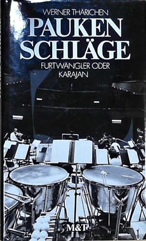 Bild des Verkufers fr Paukenschlge Furtwngler oder Karajan? Zwei Epochen - zwei Knstlernaturen zum Verkauf von Berliner Bchertisch eG