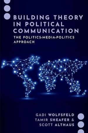 Bild des Verkufers fr Building Theory in Political Communication : The Politics-Media-Politics Approach zum Verkauf von AHA-BUCH GmbH