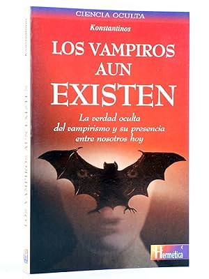 LOS VAMPIROS AÚN EXISTEN (Konstantinos) Robinbooks, 2001. OFRT