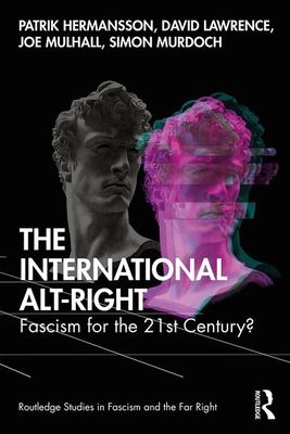 Seller image for The International Alt-Right: Fascism for the 21st Century? (Paperback or Softback) for sale by BargainBookStores