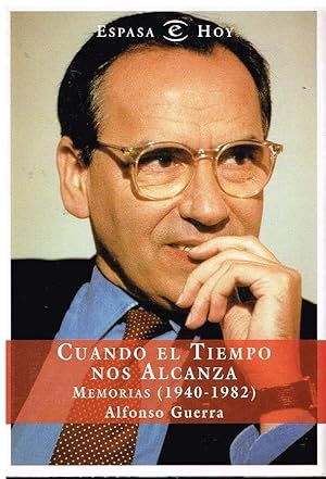 CUANDO EL TIEMPO NOS ALCANZA. MEMORIAS (1940-1982)