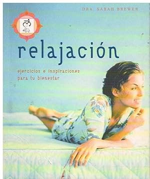 RELAJACION. EJERCICIOS E INSPIRACIONES PARA TU BIENESTAR