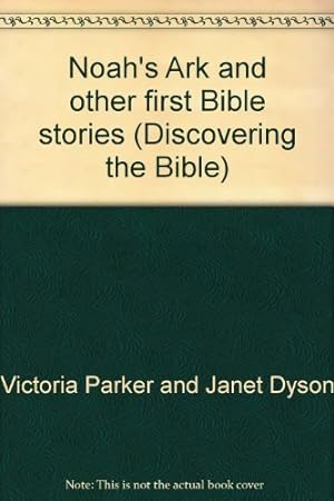 Bild des Verkufers fr Noah's Ark and other first Bible stories (Discovering the Bible) zum Verkauf von WeBuyBooks