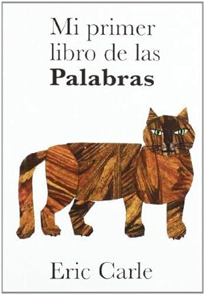 Imagen del vendedor de Eric Carle - Spanish: Mi Primer Libro De LAS Palabras a la venta por WeBuyBooks