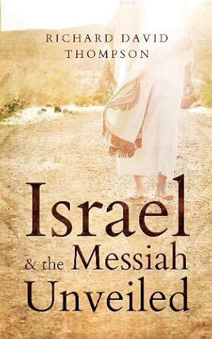 Bild des Verkufers fr Israel & the Messiah Unveiled zum Verkauf von WeBuyBooks