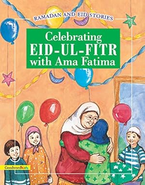Bild des Verkufers fr Celebrating Eid-ul-Fitr with Ama Fatima zum Verkauf von WeBuyBooks