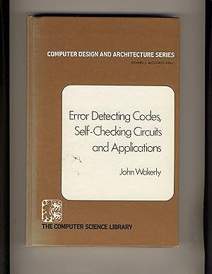 Seller image for Error Detecting Codes, Self-checking Circuits and Applications for sale by Richard Lemay