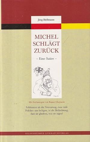 Michel schlägt zurück : Eine Satire. Mit Zeichnungen von Rainer Chojnacki.
