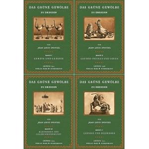 Das Grüne Gewölbe zu Dresden - Eine Auswahl von Meisterwerken der Goldschmiedekunst in 4 Bänden