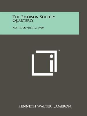 Image du vendeur pour The Emerson Society Quarterly: No. 19, Quarter 2, 1960 (Paperback or Softback) mis en vente par BargainBookStores