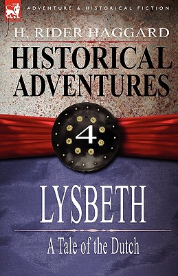 Image du vendeur pour Historical Adventures: 4-Lysbeth: A Tale of the Dutch (Hardback or Cased Book) mis en vente par BargainBookStores