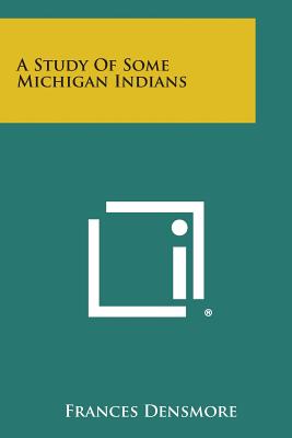 Bild des Verkufers fr A Study of Some Michigan Indians (Paperback or Softback) zum Verkauf von BargainBookStores