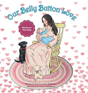 Image du vendeur pour Our Belly Button Love (Hardback or Cased Book) mis en vente par BargainBookStores