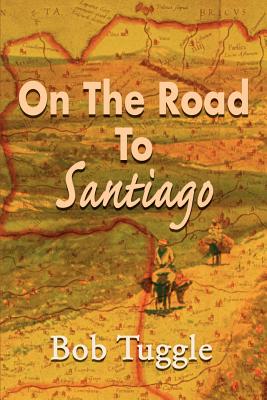 Seller image for On the Road to Santiago (Paperback or Softback) for sale by BargainBookStores