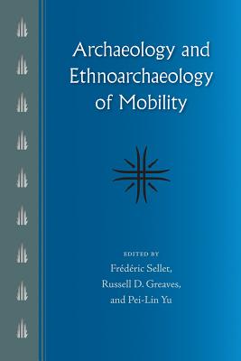 Image du vendeur pour Archaeology and Ethnoarchaeology of Mobility (Paperback or Softback) mis en vente par BargainBookStores