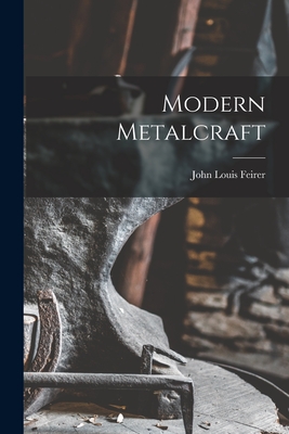 Imagen del vendedor de Modern Metalcraft (Paperback or Softback) a la venta por BargainBookStores