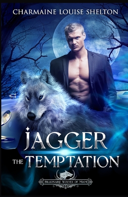 Imagen del vendedor de Jagger The Temptation: A Wolf Shifter Fated Mates Paranormal Romance (Paperback or Softback) a la venta por BargainBookStores