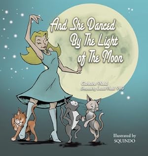 Seller image for And She Danced by the Light of the Moon: Behind the Eyes of a Psychic Medium in Nyc (Hardback or Cased Book) for sale by BargainBookStores