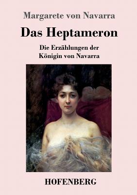 Image du vendeur pour Das Heptameron: Die Erz�hlungen der K�nigin von Navarra (Paperback or Softback) mis en vente par BargainBookStores