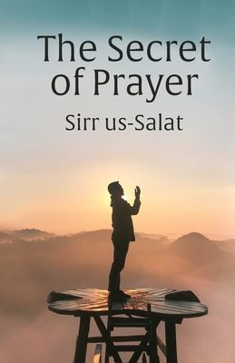 Bild des Verkufers fr The Secret of Prayer: Sirr us-Salat (Paperback or Softback) zum Verkauf von BargainBookStores