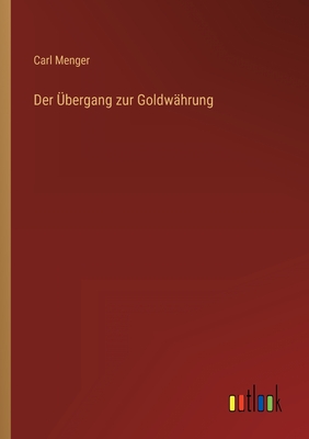 Imagen del vendedor de Der �bergang zur Goldw�hrung (Paperback or Softback) a la venta por BargainBookStores