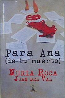 Seller image for Para Ana (de tu muerto) for sale by Almacen de los Libros Olvidados