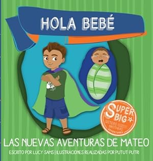 Seller image for Hola Beb� - Las Nuevas Aventuras de Mateo: Mateo Super Big Brother Series - 1 (Hardback or Cased Book) for sale by BargainBookStores